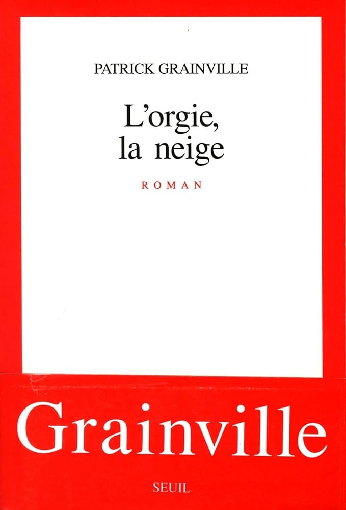 パトリック・グランヴィル L'Orgie, la Neige 小説